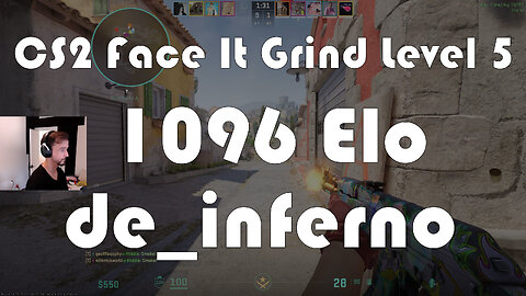 CS2 Face-It Grind - Face-It Level 5 - 1096 Elo - de_inferno