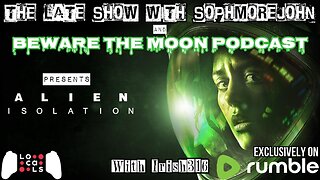 The Craft | Episode 4 Season 1 | Alien: Isolation - The Late Show With sophmorejohn