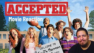 Accepted 2006 | Movie Reaction