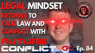 CFC Ep. 84 - The Conjunction of Law and Conflict with LEGAL MINDSET