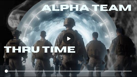 Alpha Team 2nd Time Mission