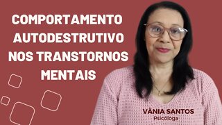 COMPORTAMENTO AUTODESTRUTIVO NOS TRANSTORNOS MENTAIS