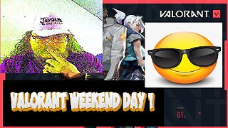 🚨🚨🚨 VALORANT WEEKEND DAY 1 🚨🚨🚨 GREAT GAMEPLAY 🚨🚨🚨