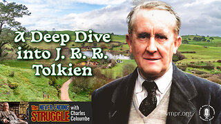 02 Jan 23, The Never-Ending Struggle: A Deep Dive into J. R. R. Tolkien