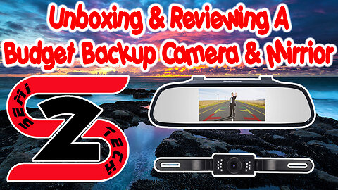 Unboxing & Reviewing A Budget Backup Camera And Mirror - Must Have