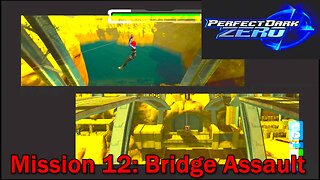 How Bad is it? Perfect Dark Zero- Mission 12- Bridge Assault