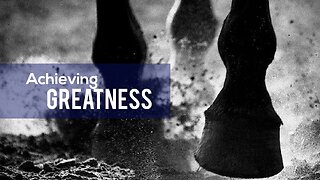 Achieving greatness - Motivational Videos