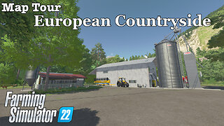 Map Tour | European Countryside | Farming Simulator 22