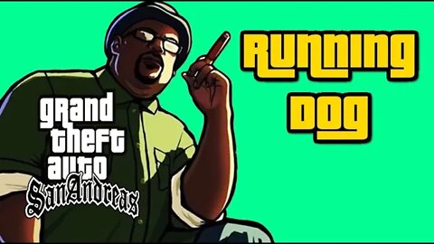 Grand Theft Auto San Andreas - Running Dog [All Cutscenes, No Commentary]