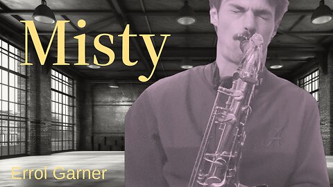 Misty - Errol Garner Tenor Sax Cover