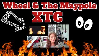 XTC Wheel & the Maypole Reaction- MUSIC VIDEO CHALLENGE! Reactiondiaries XTC Reaction!