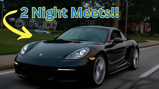 2 Night Meets with the Porsche 718 Cayman!