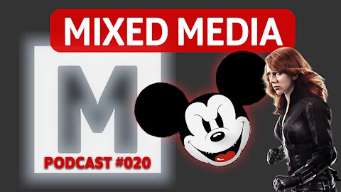 Scarlett Johansson VS Disney | MIXED MEDIA PODCAST 020