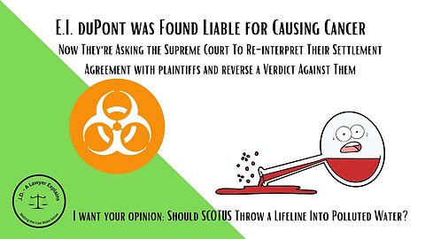 duPont Slipped on Its Teflon (it owes $40 million). Should SCOTUS throw a lifeline in dirty water?
