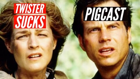 Twister Sucks - PigCast