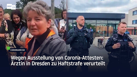 Wegen Ausstellung von Corona-Attesten: Ärztin in Dresden zu Haftstrafe verurteilt