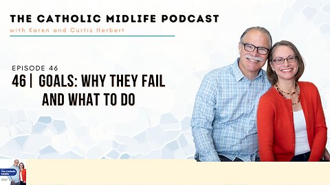 Episode 46 - Goals: Why they fail and what to do
