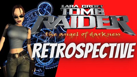 Tomb Raider The Angel Of Darkness Retrospective