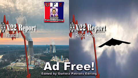X22 Report-3338-Germany Misled Public On Green Agenda-Trump Trials Are Exposing The DS-Ad Free!