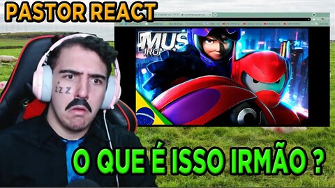 (ALIENÍGENA?) PASTOR REAGINDO Rap do Baymax e Hiro (Big Hero 6) SEMPRE ESTAREI COM VOCÊ PASTOR REACT