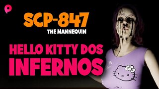 SCP-847 The Mannequin - Hello Kitty dos infernos