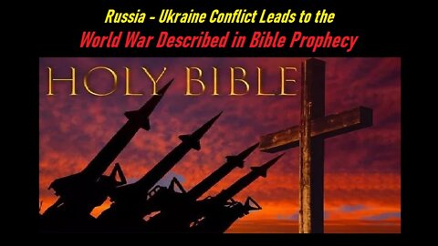 Russia-Ukraine War Sets Off Wars Across Globe & Fulfills Bible Prophecy- Barry Scarbrough [mirrored]