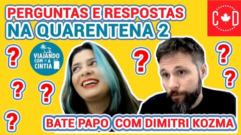 Perguntas e respostas na quarentena 2 - Bate Papo com Dimitri Kozma