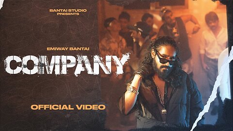 EMIWAY- COMPANY (OFFICAL SONG VIDEO))
