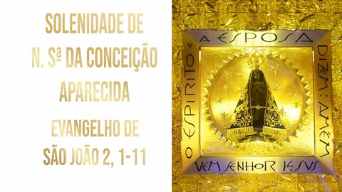 Solenidade de Nossa Senhora da Conceição Aparecida - Padroeira e Imperatriz Perpétua do Brasil