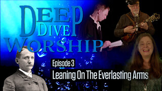 Episode 3: Leaning On The Everlasting Arms