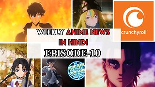 Weekly Anime News Hindi Episode 10 | WAN 10