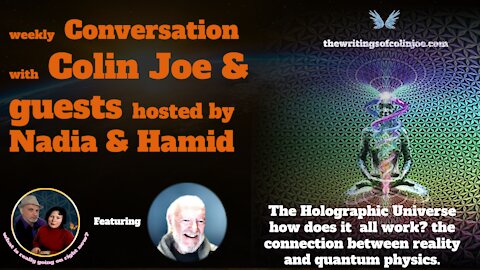 Conversation with Colin: The Holographic Universe, how does it work?