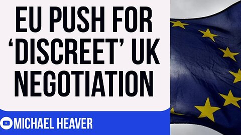 Brussels Push To HIDE UK Negotiation