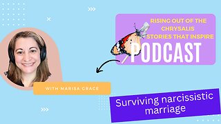 Stories That Inspire #32 -Surviving Narcissistic Marriage