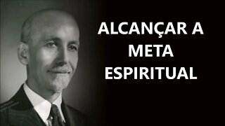 ALCANÇAR A META ESPIRITUAL, PAUL BRUNTON, DUBLADO