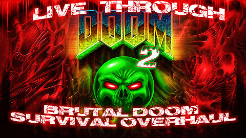 [GzDoom] ⛤ Live Through Doom 2 ⛤ Brutal Doom Overhaul Project 🪓 Survival-Horror 🪓