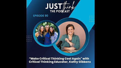 Episode 90: "Make Critical Thinking Cool Again" with Kathy Gibbens