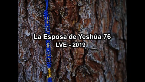 La Esposa de Yeshúa 76 - YHWH Ekjad 55 - Juan 10