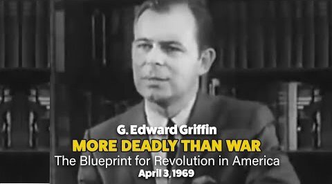 G. Edward Griffin - More Deadly Than War - The Communist Revolution in America