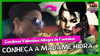 [Madame Hidra] Quem é VAL? Conheça Condessa Valentina Allegra de Fontaine