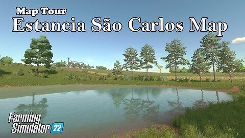 Map Tour | Estancia Sao Carlos Map | Farming Simulator 22