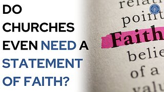 Do Churches Even Need A Statement Of Faith?