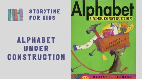 @Storytime for Kids | Alphabet Under Construction by Denise Fleming | ABC | Preschool