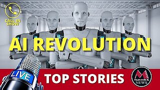 Artificial Intelligence Revolution: Maverick News - UPLOADED FULL NO INTERRUPTION