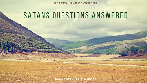 Heaven Land Devotions - Satan's Questions Answered