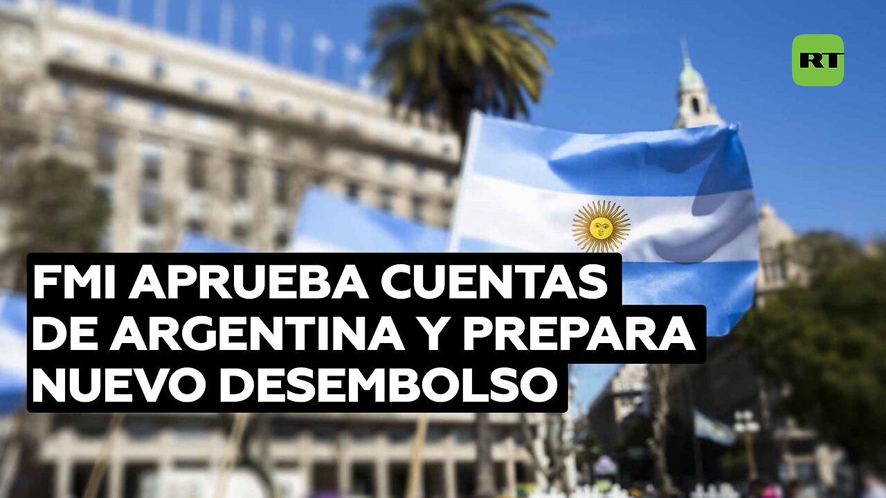 FMI Aprueba Cuentas De Argentina Y Prepara Nuevo Desembolso Para El Gobierno De Milei