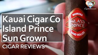 HAWAIIAN Cigars? Kauai Cigar Co Island Prince Sun Grown Momona - CIGAR REVIEWS by CigarScore