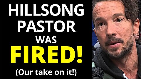 Hillsong Pastor Carl Lentz was Fired! (Cheated on Wife)