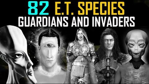 The 82 Known Alien Races and Their Agendas: The Guardians and The Invaders