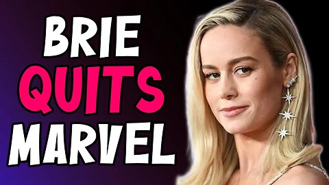Brie Larson is about to QUIT Marvel | Blames TOXIC Fans